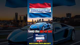 Luxembourg Family Visa in 180€shorts shortsfeed shortsviral [upl. by Eilloh]