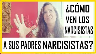 🔺¿Cómo ven los narcisistas a sus padres narcisistas 🔺 [upl. by Giustina]