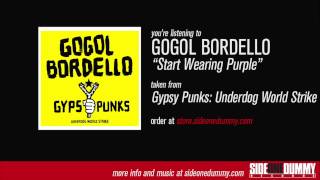 Gogol Bordello  Start Wearing Purple Official Audio [upl. by Udell98]