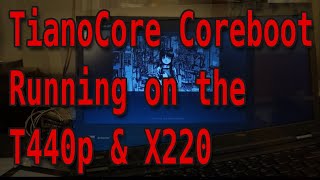 Installing and Experimenting with Tianocore Coreboot and UEFI x220 amp t440p [upl. by Annam]