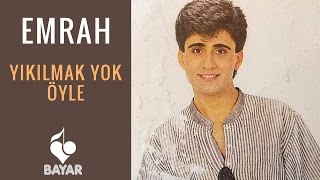 Emrah  Yıkılmak Yok Öyle [upl. by Ellerihs]