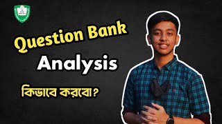 QUESTION BANK ANALYSIS কেনো প্রয়োজন  HSC 2024  Radowan Ahmed [upl. by Aleahpar]