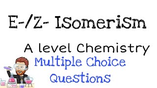 Stereoisomerism  EZ Isomerism  Multiple Choice Questions [upl. by Amat]