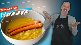 ERBSENSUPPE  einfach lecker Ich zeige Euch wie es geht [upl. by Aydne406]