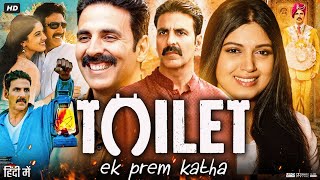 Toilet Ek Prem Katha Full Movie Story amp Review  Akshay Kumar  Bhumi Pednekar  Facts HD [upl. by Arracot]