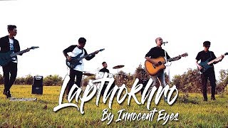 Lapthokhro By Innocent Eyes  Official Music Video Release [upl. by Kobe]