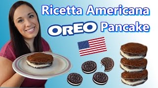 Ricetta Americana OREO PANCAKE facili e veloci [upl. by Beghtol]