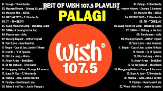 Palagi  TJ Monterde  BEST OF WISH 1075 Top Songs 2024  Best OPM New Songs Playlist 2024 vol1 [upl. by Laurance761]