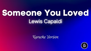 Lewis Capaldi  Someone You Loved Karaoke [upl. by Latyrc889]