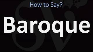 How to Pronounce Baroque CORRECTLY [upl. by Ahsyla]