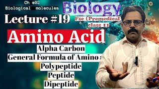 Amino acid General Formula of amino acid Peptide Bond Biomolecules Lec 19biology class 1st year [upl. by Fosque]