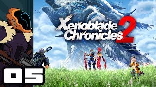 Lets Play Xenoblade Chronicles 2  Nintendo Switch Gameplay Part 5  Theres The Xenoblade I Know [upl. by Ingelbert215]