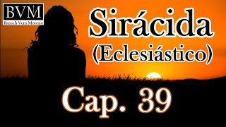 Capítulo 39  Sirácida Eclesiástico CPDV [upl. by Aloke514]