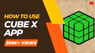 Rubiks cube  How to use Cube X app for solving Rubiks cube [upl. by Karee]