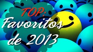 ♣ TOP DescubrimientosFavoritos del 2013 ♣ [upl. by Anivla]