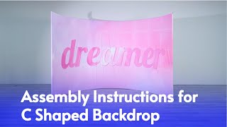 Assembly Instructions for C Shaped Backdrop [upl. by Eikcor]