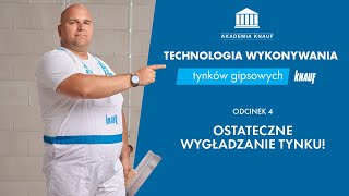 Ostateczne wygładzanie tynku Technologia wykonywania tynków gipsowych Knauf [upl. by Nolat819]