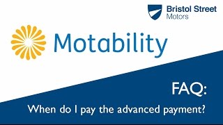 Motability FAQ  When Do I Need To Pay The Advance Payment  Bristol Street Motors [upl. by Lorri]