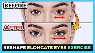 ✨ RESHAPE EYES EXERCISE  Longer eyes Elongate eyes naturally Make round eyes more elongated [upl. by Naleag692]