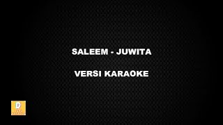 KARAOKE SALEEM  JUWITA Versi Original [upl. by Wettam]