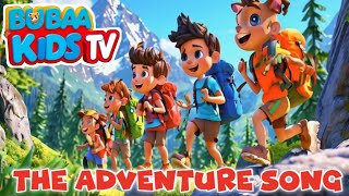 The Adventure Song For kids 😍 Bubba Kids Tv  English Nursery Rhymes amp Baby song [upl. by Einnij967]