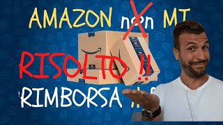 Amazon NON mi ha rimborsato il RESO SOLUZIONE [upl. by Sibelle411]