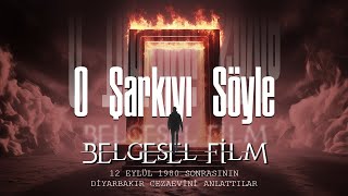 O Şarkıyı Söyle 1980  84 Diyarbakır Cezaevini anlatan döküment Drama [upl. by Edmonda]