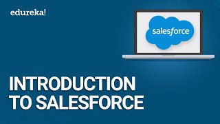 Introduction to Salesforce  Salesforce Tutorial for Beginners  Salesforce Training  Edureka [upl. by Annayr843]