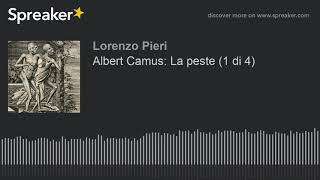 Albert Camus La peste 1 di 4 [upl. by Grimona]