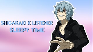 Shigaraki x Listener  Sleepy Time [upl. by Esinehs207]