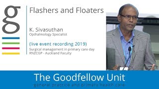 Flashers and Floaters  K Sivasuthan  RNZCGP Surgical day 2019 [upl. by Zeralda]