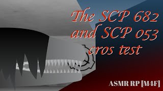 ASMR Rolplay SCP 682 x SCP 053 cros test M4F SCP 682 speaker x SCP 053 listener Wholesome [upl. by Ephrayim]