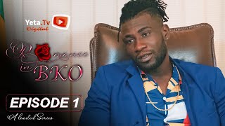 Série  Romance in BKO  Episode 1  VOSTFR [upl. by Dianthe]