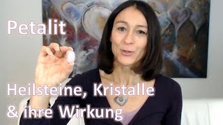 Heilsteine Kristalle amp ihre Wirkung  Petalit [upl. by Freyah]