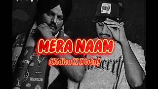 Sidhu X Divin 😈♠ Mera Naam Song🎶🎧 Bassbossted🔊SlowedReverbsong💊💯💯💯 [upl. by Acinoryt]