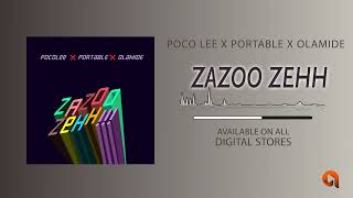 Poco Lee x Portable ft Olamide  ZaZoo Zehh Official Audio [upl. by Ahsenad616]