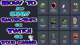 How to Add BTTV EmotesGifs to Your Twitch Channel while on Twitch  Twitch Streamer [upl. by Alexina911]