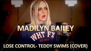 Madilyn Bailey  quotLose Controlquot Cover Teddy Swims  Lyrics  Showroom Partners MadilynBailey [upl. by Pals]