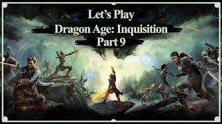 Lets Play Dragon Age Inquisition  Part 9 quotPersonal Quests amp Here Lies The Abyss Part 1quot [upl. by Pliam]