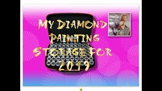 Diamond Painting Storage Updated for 2019 [upl. by Vories]