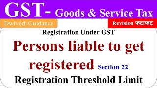 Persons liable to get registered gst registration threshold limit registration under gst bcom ca [upl. by Moshe]