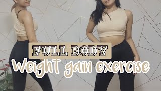 FULL BODY WEIGHT GAIN EXERCISE AT HOME [upl. by Finer]