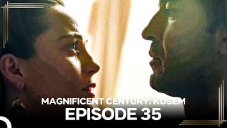 Magnificent Century Kosem Episode 35 English Subtitle again [upl. by Suciram]