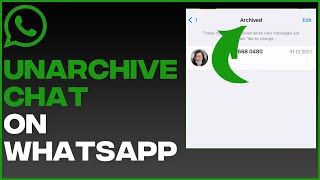 How To Unarchive WhatsApp Chat 2023 iPhone amp Android [upl. by Jadda]