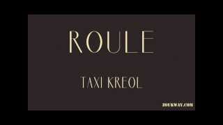 TAXI KREOL Roule [upl. by Anuala]