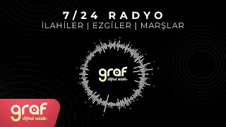 CANLI 724 İlahiler  Ezgiler  Marşlar • Graf Dijital Müzik Radyo [upl. by Jerri]