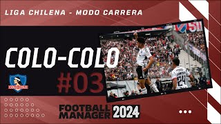 Football Manager 2024 ¡Final Supercopa vs Magallanes y Debut Liga vs la US con ColoColo  C03 [upl. by Nilpik768]