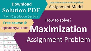 Assignment Problem Maximization  Maximization Assignment problem  Solved Example  Solution PDF [upl. by Cogan]