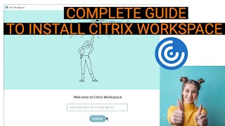 How To Install Citrix Workspace On Windows  Citrix Workspace  Citrix [upl. by Eam543]