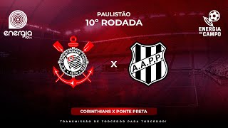 CORINTHIANS X PONTE PRETA  25022024  PAULISTÃO  AO VIVO [upl. by Yrolam]